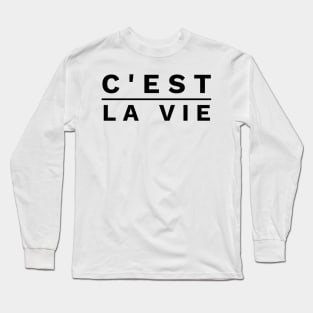 c'est la vie Long Sleeve T-Shirt